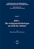 IPTV - Die wichtigsten Rechtsfragen aus Sicht der Anbieter by Thomas Hoeren (2010-05-25)
