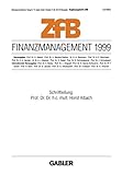 Finanzmanagement 1999 (ZfB Special Issue, 3, Band 3)