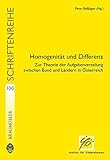 Homogenität und Differenz: Zur Theorie der Aufgabenverteilung zwischen Bund und Ländern in Österreich (Schriftenreihe des Instituts für Föderalismus)