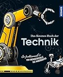 Das Kosmos Buch der Technik: So funktioniert's: von Brennstoffzelle bis Marsroboter