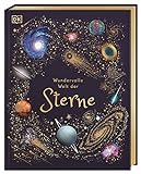Wundervolle Welt der Sterne: Ein Weltall-Bilderbuch für die ganze Familie. Hochwertig ausgestattet mit Lesebändchen, Goldfolie und Goldschnitt. Für Kinder ab 8 Jahren