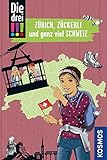 Die drei !!!, Zürich, Zückerli und ganz viel Schweiz: Mit den wichtigsten Sehenswürdigkeiten, Sprachführer und Landkarte
