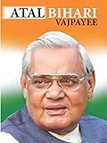 Atal Bihari Vajpayee by A.K Gandhi: The Life and Leadership of Atal Bihari Vajpayee (English Edition)