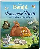 Disney: Bambi – Das große Buch mit den besten Geschichten: Das Buch zum Film plus weitere Geschichten (Disney - Das große Buch mit den besten Geschichten)
