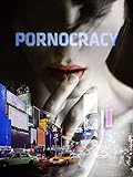 Pornocracy: Die digitale Revolution der Pornobranche
