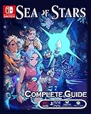 Sea of Stars Complete Guide :Tips, Tricks, Strategies and more
